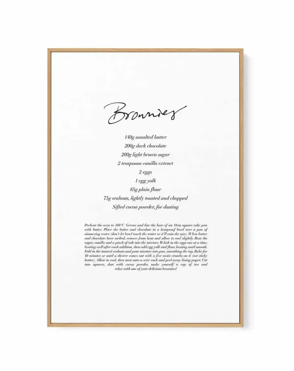 Brownie Recipe | Framed Canvas-CANVAS-You can shop wall art online with Olive et Oriel for everything from abstract art to fun kids wall art. Our beautiful modern art prints and canvas art are available from large canvas prints to wall art paintings and our proudly Australian artwork collection offers only the highest quality framed large wall art and canvas art Australia - You can buy fashion photography prints or Hampton print posters and paintings on canvas from Olive et Oriel and have them d