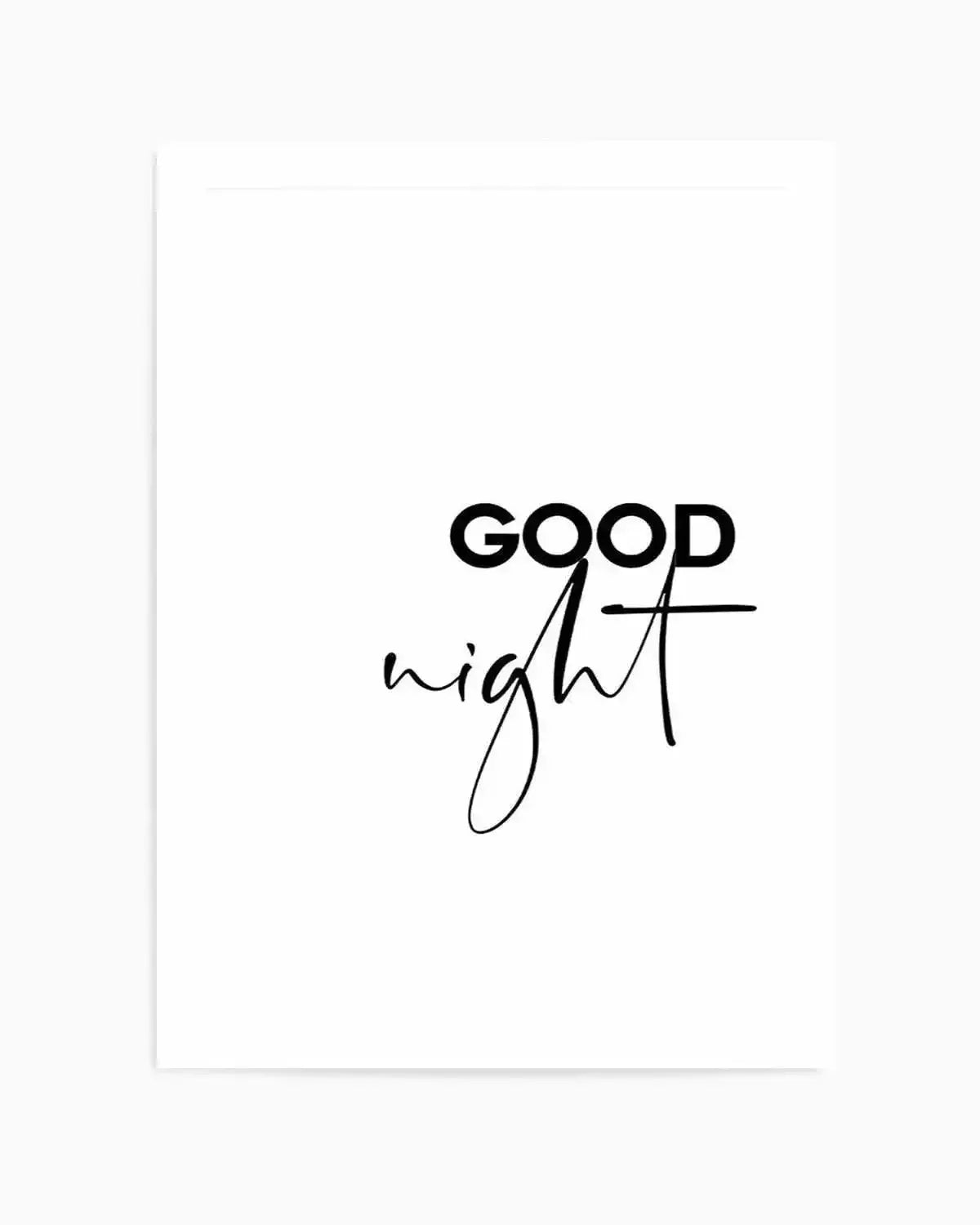 Art print featuring the words "Good night" in black text on a white background. "Good" is in a bold, sans-serif font, while "night" is in a flowing, handwritten script with a delicate, elegant feel.