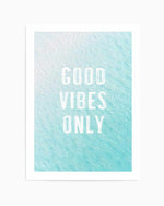 Good Vibes Only | Ocean Art Print