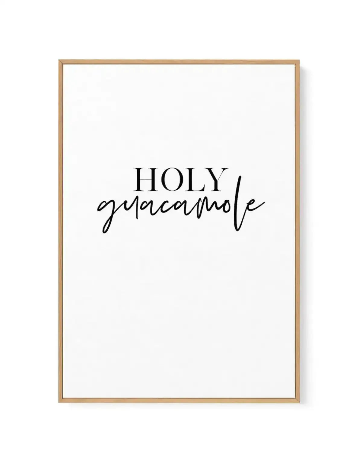 Holy Guacamole | Framed Canvas-CANVAS-You can shop wall art online with Olive et Oriel for everything from abstract art to fun kids wall art. Our beautiful modern art prints and canvas art are available from large canvas prints to wall art paintings and our proudly Australian artwork collection offers only the highest quality framed large wall art and canvas art Australia - You can buy fashion photography prints or Hampton print posters and paintings on canvas from Olive et Oriel and have them d