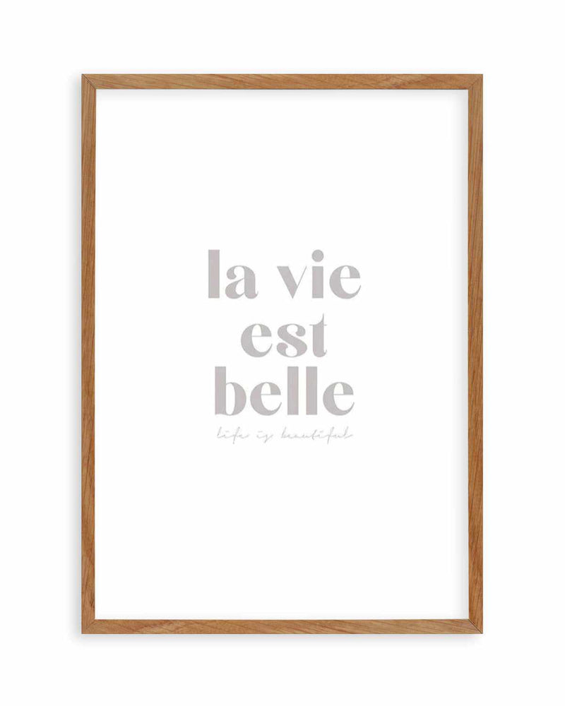 La Vie Est Belle Art Print