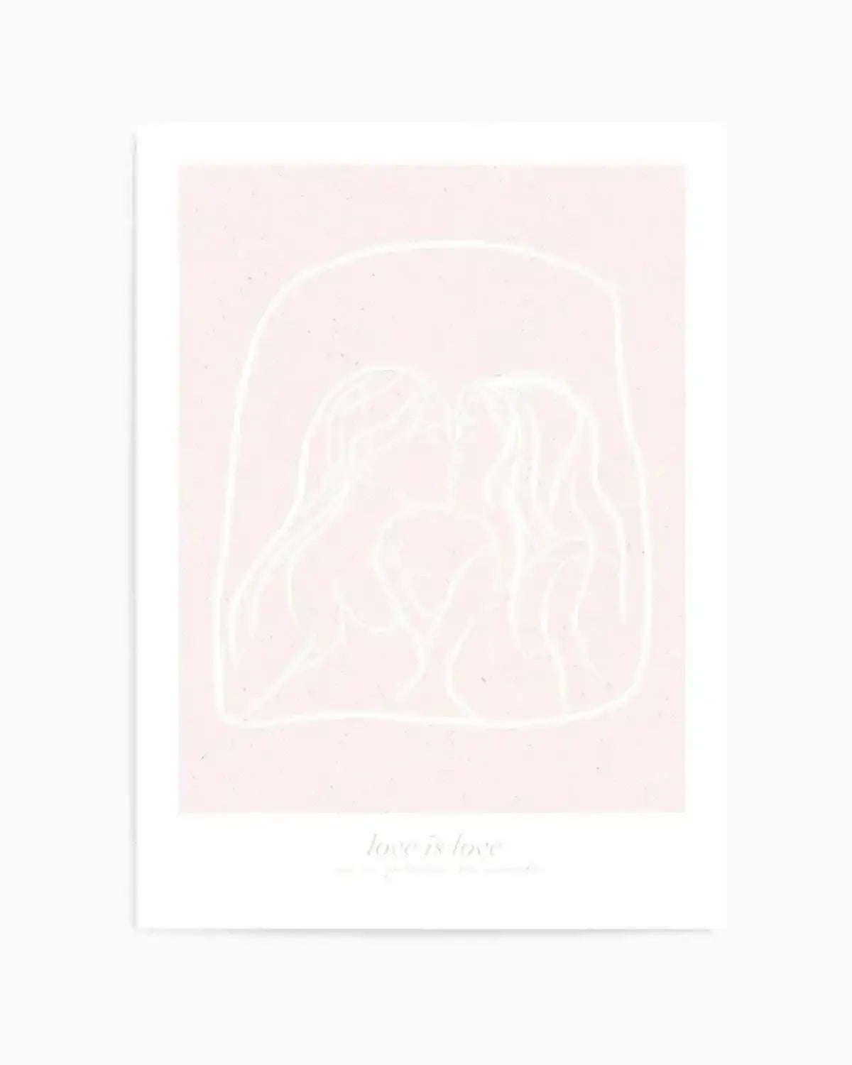 Art print featuring a minimalist line drawing of two women kissing, rendered in white against a soft blush pink background, with the text "love is love" in a delicate script below.