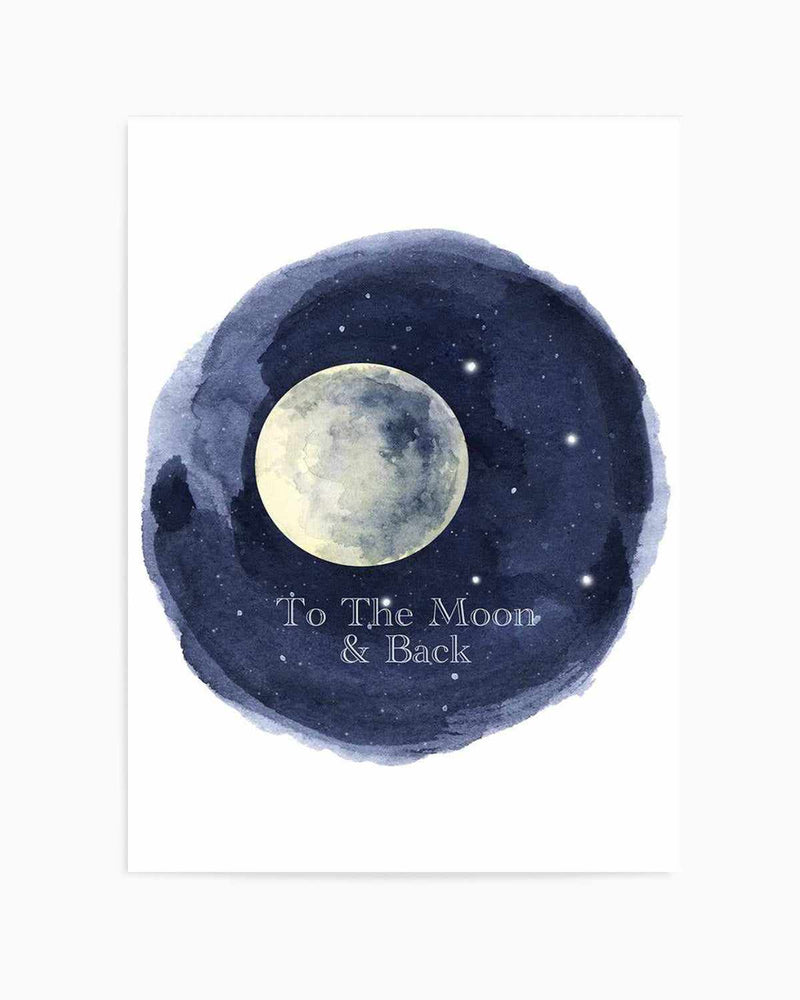 To The Moon & Back Art Print