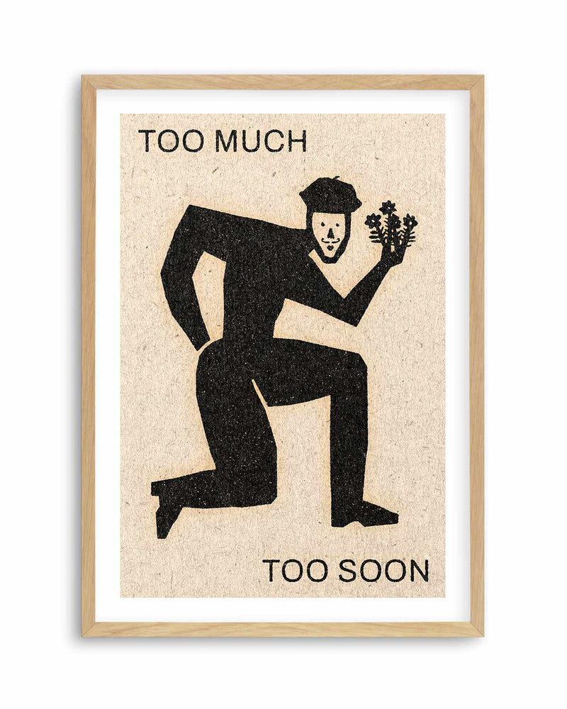 Too Much Too Soon by David Schmitt Art Print