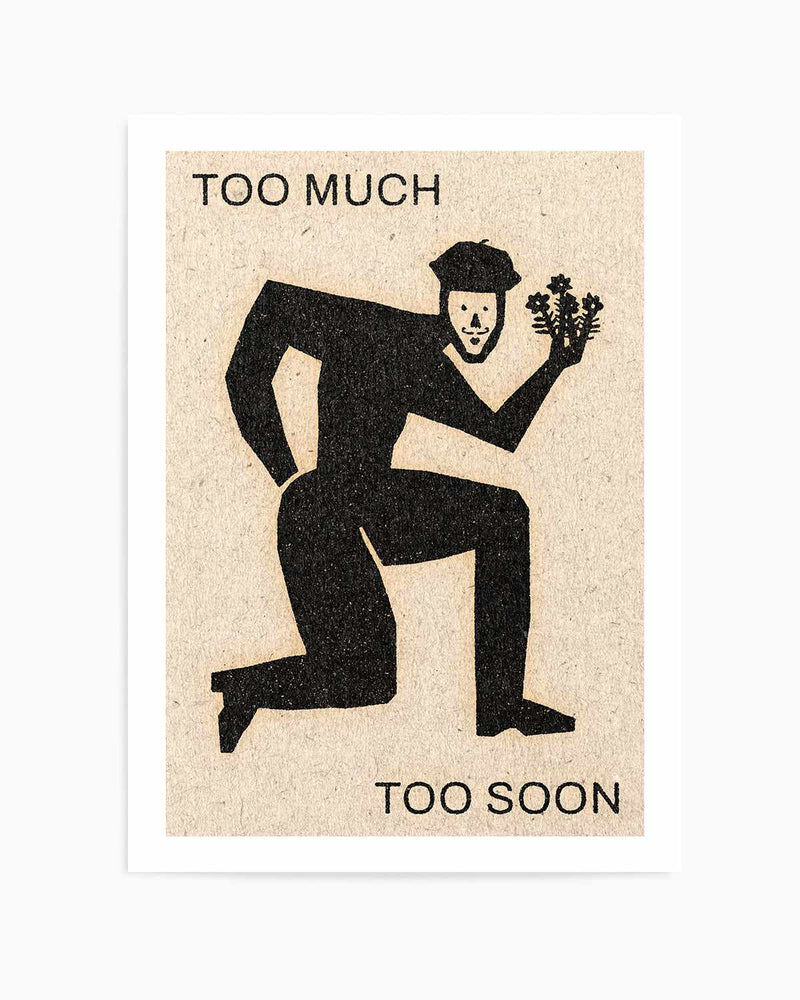 Too Much Too Soon by David Schmitt Art Print
