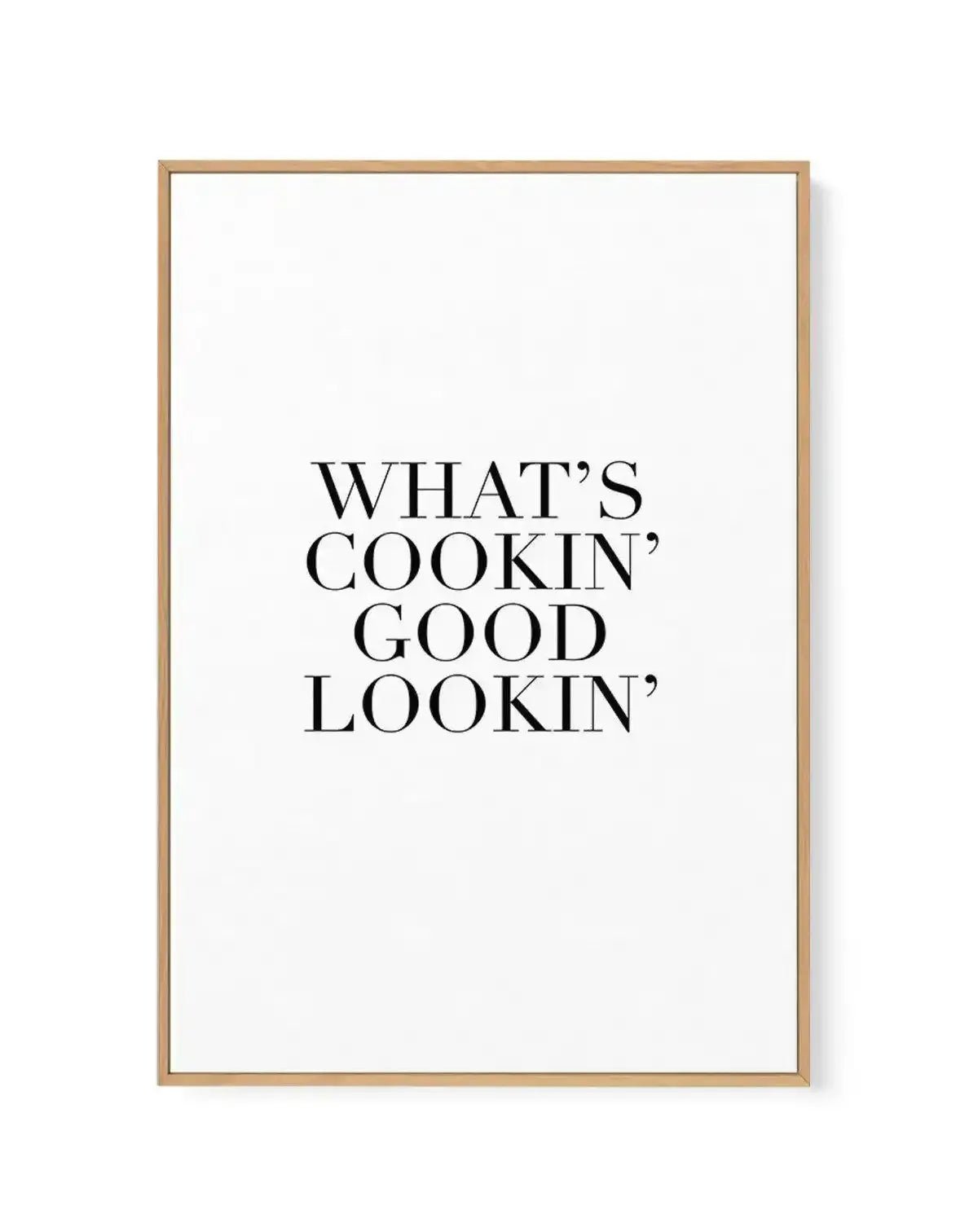 What's Cookin' Good Lookin' | Framed Canvas-CANVAS-You can shop wall art online with Olive et Oriel for everything from abstract art to fun kids wall art. Our beautiful modern art prints and canvas art are available from large canvas prints to wall art paintings and our proudly Australian artwork collection offers only the highest quality framed large wall art and canvas art Australia - You can buy fashion photography prints or Hampton print posters and paintings on canvas from Olive et Oriel an