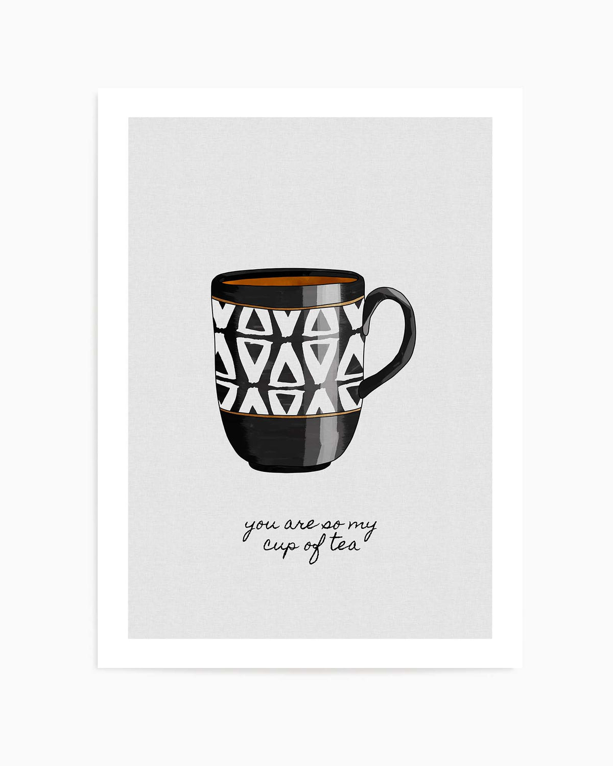 You Are so My Cup of Tea by Orara Studio | Art Print from Olive et Oriel where you can shop wallpaper and artworks online