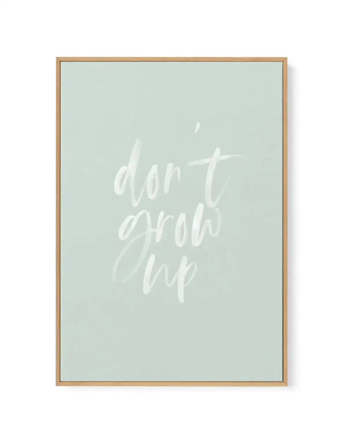 Don't Grow Up | 3 Colours Options | Framed Canvas-CANVAS-You can shop wall art online with Olive et Oriel for everything from abstract art to fun kids wall art. Our beautiful modern art prints and canvas art are available from large canvas prints to wall art paintings and our proudly Australian artwork collection offers only the highest quality framed large wall art and canvas art Australia - You can buy fashion photography prints or Hampton print posters and paintings on canvas from Olive et Or