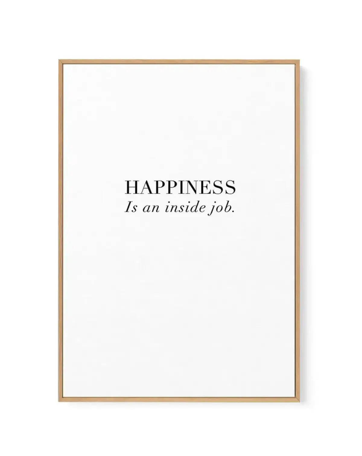 Happiness Is | Framed Canvas-CANVAS-You can shop wall art online with Olive et Oriel for everything from abstract art to fun kids wall art. Our beautiful modern art prints and canvas art are available from large canvas prints to wall art paintings and our proudly Australian artwork collection offers only the highest quality framed large wall art and canvas art Australia - You can buy fashion photography prints or Hampton print posters and paintings on canvas from Olive et Oriel and have them del