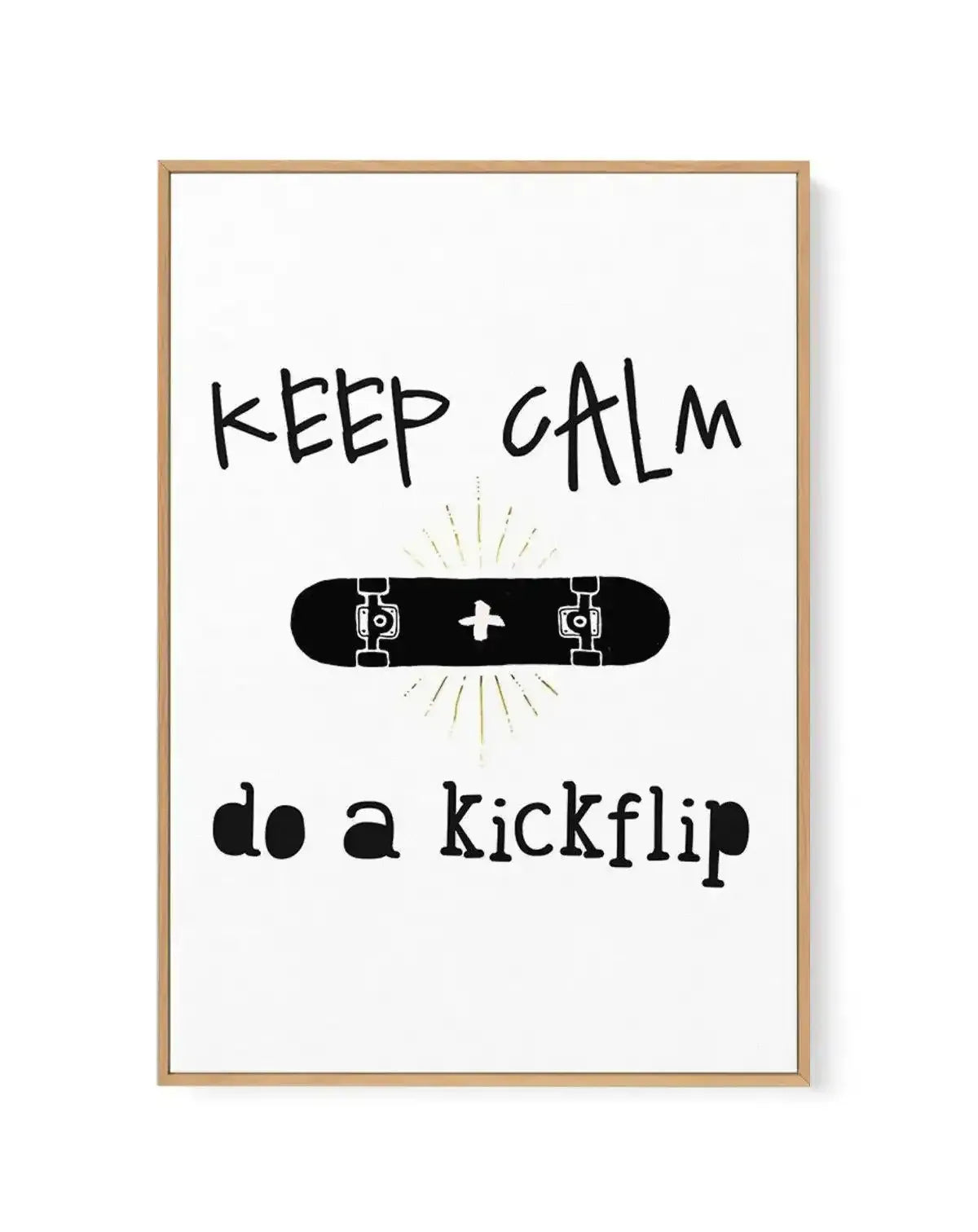 Keep Calm + Do A Kickflip | Framed Canvas-CANVAS-You can shop wall art online with Olive et Oriel for everything from abstract art to fun kids wall art. Our beautiful modern art prints and canvas art are available from large canvas prints to wall art paintings and our proudly Australian artwork collection offers only the highest quality framed large wall art and canvas art Australia - You can buy fashion photography prints or Hampton print posters and paintings on canvas from Olive et Oriel and