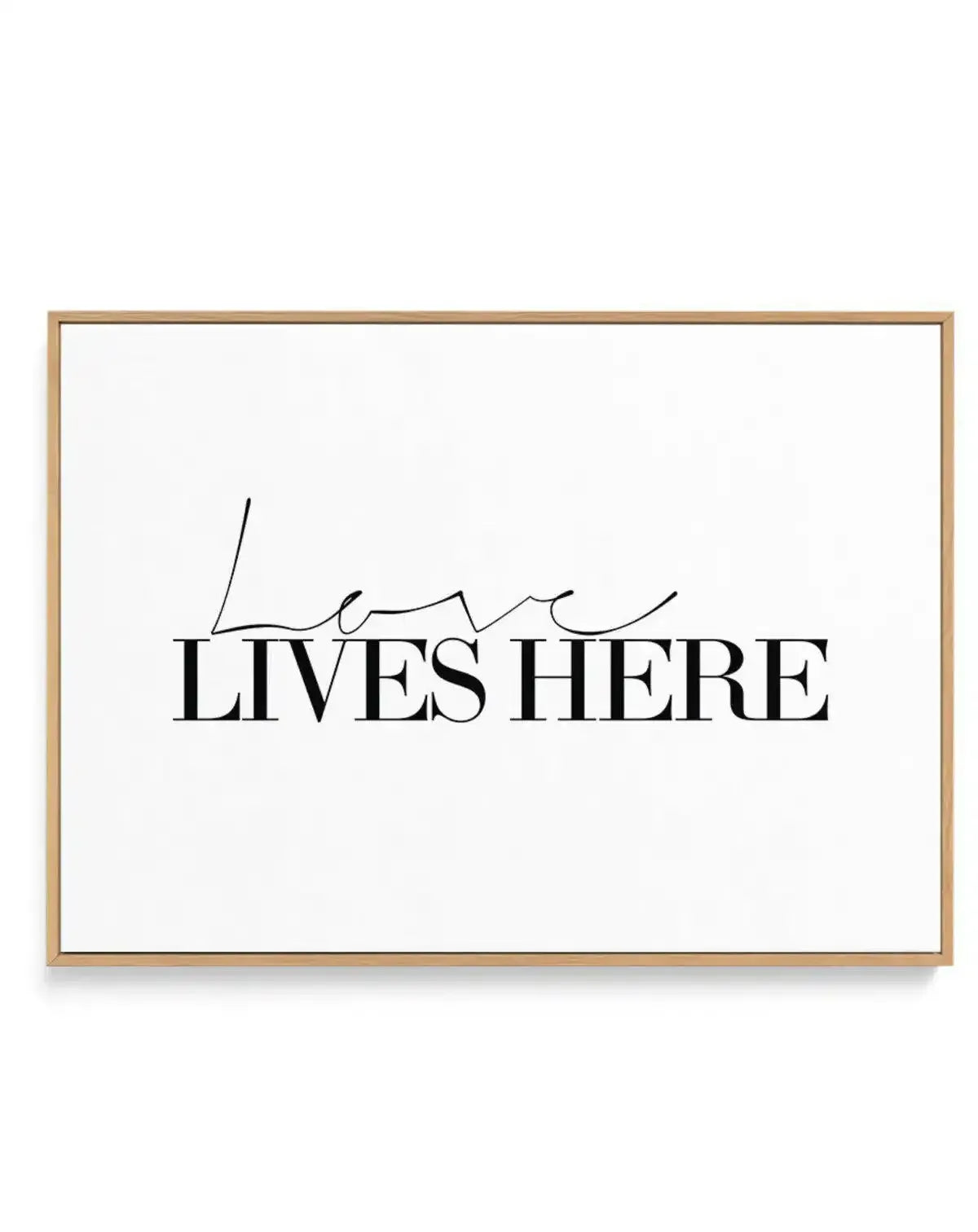 Love Lives Here | Framed Canvas-CANVAS-You can shop wall art online with Olive et Oriel for everything from abstract art to fun kids wall art. Our beautiful modern art prints and canvas art are available from large canvas prints to wall art paintings and our proudly Australian artwork collection offers only the highest quality framed large wall art and canvas art Australia - You can buy fashion photography prints or Hampton print posters and paintings on canvas from Olive et Oriel and have them