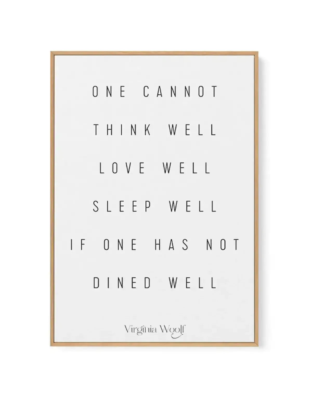One Cannot | Virginia Woolf | Framed Canvas-CANVAS-You can shop wall art online with Olive et Oriel for everything from abstract art to fun kids wall art. Our beautiful modern art prints and canvas art are available from large canvas prints to wall art paintings and our proudly Australian artwork collection offers only the highest quality framed large wall art and canvas art Australia - You can buy fashion photography prints or Hampton print posters and paintings on canvas from Olive et Oriel an