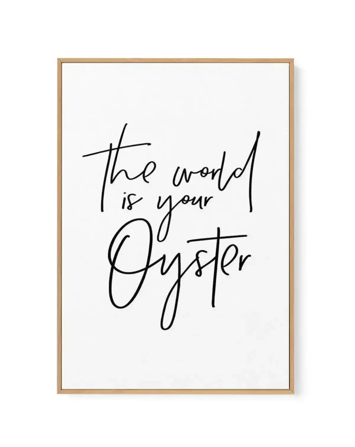 The World Is Your Oyster | Framed Canvas-CANVAS-You can shop wall art online with Olive et Oriel for everything from abstract art to fun kids wall art. Our beautiful modern art prints and canvas art are available from large canvas prints to wall art paintings and our proudly Australian artwork collection offers only the highest quality framed large wall art and canvas art Australia - You can buy fashion photography prints or Hampton print posters and paintings on canvas from Olive et Oriel and h