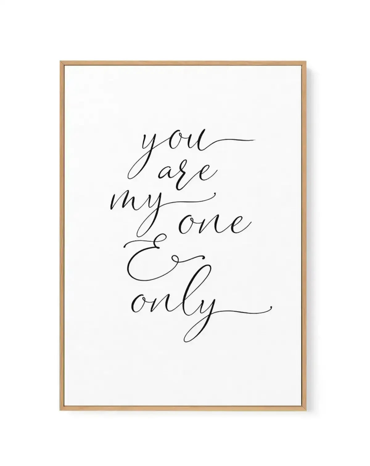 You Are My One & Only | Framed Canvas-CANVAS-You can shop wall art online with Olive et Oriel for everything from abstract art to fun kids wall art. Our beautiful modern art prints and canvas art are available from large canvas prints to wall art paintings and our proudly Australian artwork collection offers only the highest quality framed large wall art and canvas art Australia - You can buy fashion photography prints or Hampton print posters and paintings on canvas from Olive et Oriel and have