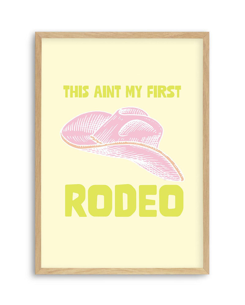 This Ain't My First Rodeo Art Print-PRINT-Olive et Oriel-Olive et Oriel-A5 | 5.8" x 8.3" | 14.8 x 21cm-Oak-With White Border-Buy-Australian-Art-Prints-Online-with-Olive-et-Oriel-Your-Artwork-Specialists-Austrailia-Decorate-With-Coastal-Photo-Wall-Art-Prints-From-Our-Beach-House-Artwork-Collection-Fine-Poster-and-Framed-Artwork