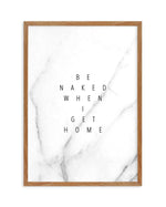 Be Naked When I Get Home Art Print-PRINT-Olive et Oriel-Olive et Oriel-50x70 cm | 19.6" x 27.5"-Walnut-With White Border-Buy-Australian-Art-Prints-Online-with-Olive-et-Oriel-Your-Artwork-Specialists-Austrailia-Decorate-With-Coastal-Photo-Wall-Art-Prints-From-Our-Beach-House-Artwork-Collection-Fine-Poster-and-Framed-Artwork