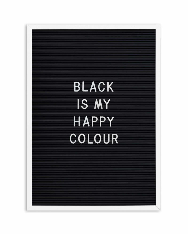 Black Is My Happy Colour Art Print-PRINT-Olive et Oriel-Olive et Oriel-A5 | 5.8" x 8.3" | 14.8 x 21cm-White-With White Border-Buy-Australian-Art-Prints-Online-with-Olive-et-Oriel-Your-Artwork-Specialists-Austrailia-Decorate-With-Coastal-Photo-Wall-Art-Prints-From-Our-Beach-House-Artwork-Collection-Fine-Poster-and-Framed-Artwork