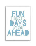 Fun Days Ahead Art Print-PRINT-Olive et Oriel-Olive et Oriel-A3 | 11.7" x 16.5" | 29.7 x 42 cm-Unframed Art Print-With White Border-Buy-Australian-Art-Prints-Online-with-Olive-et-Oriel-Your-Artwork-Specialists-Austrailia-Decorate-With-Coastal-Photo-Wall-Art-Prints-From-Our-Beach-House-Artwork-Collection-Fine-Poster-and-Framed-Artwork