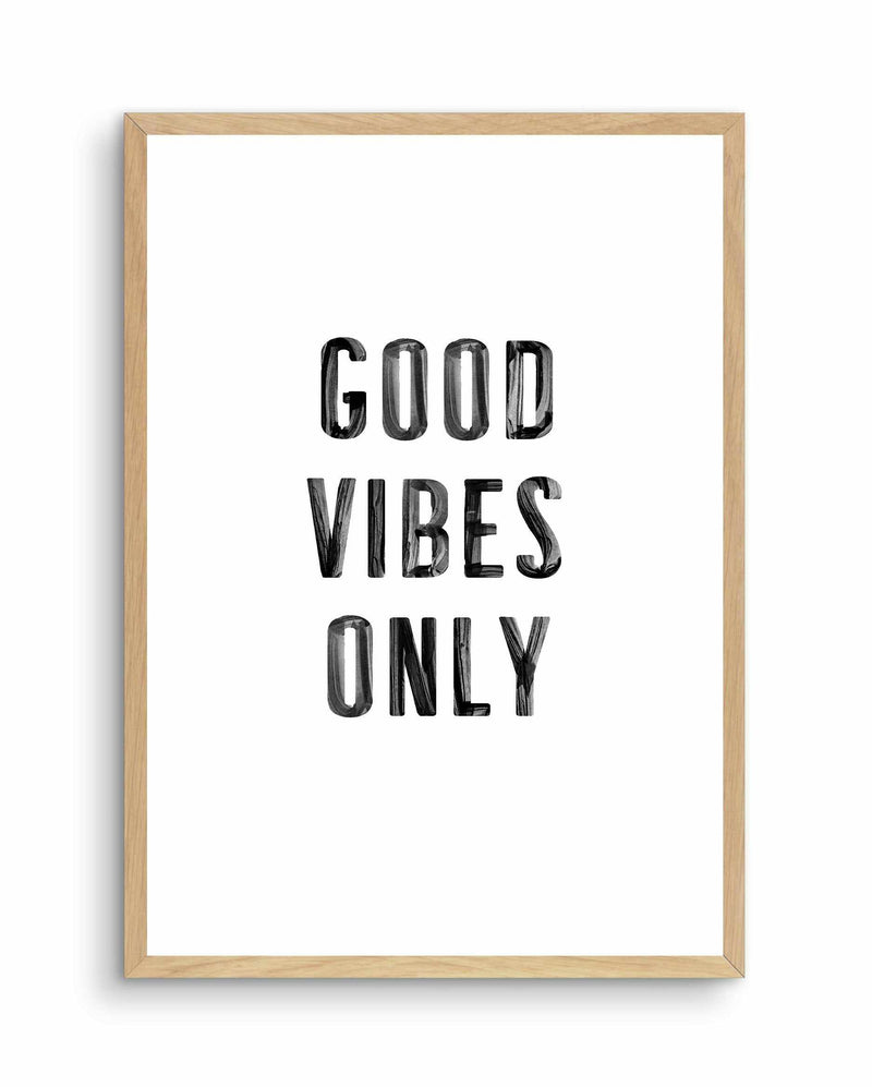 Good Vibes Only | Black Art Print-PRINT-Olive et Oriel-Olive et Oriel-A4 | 8.3" x 11.7" | 21 x 29.7cm-Oak-With White Border-Buy-Australian-Art-Prints-Online-with-Olive-et-Oriel-Your-Artwork-Specialists-Austrailia-Decorate-With-Coastal-Photo-Wall-Art-Prints-From-Our-Beach-House-Artwork-Collection-Fine-Poster-and-Framed-Artwork