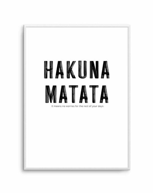 Hakuna Matata Art Print-PRINT-Olive et Oriel-Olive et Oriel-A5 | 5.8" x 8.3" | 14.8 x 21cm-Unframed Art Print-With White Border-Buy-Australian-Art-Prints-Online-with-Olive-et-Oriel-Your-Artwork-Specialists-Austrailia-Decorate-With-Coastal-Photo-Wall-Art-Prints-From-Our-Beach-House-Artwork-Collection-Fine-Poster-and-Framed-Artwork