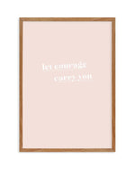 Let Courage Carry You Art Print-PRINT-Olive et Oriel-Olive et Oriel-50x70 cm | 19.6" x 27.5"-Walnut-With White Border-Buy-Australian-Art-Prints-Online-with-Olive-et-Oriel-Your-Artwork-Specialists-Austrailia-Decorate-With-Coastal-Photo-Wall-Art-Prints-From-Our-Beach-House-Artwork-Collection-Fine-Poster-and-Framed-Artwork