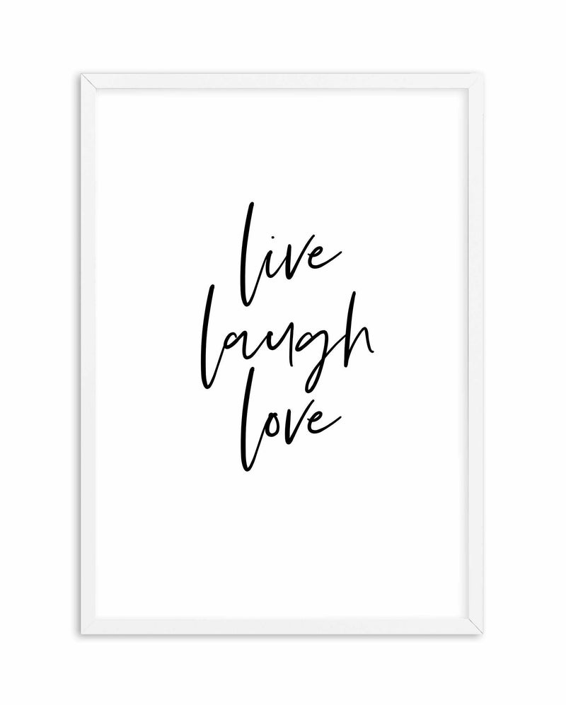Live, Laugh, Love Art Print-PRINT-Olive et Oriel-Olive et Oriel-A4 | 8.3" x 11.7" | 21 x 29.7cm-White-With White Border-Buy-Australian-Art-Prints-Online-with-Olive-et-Oriel-Your-Artwork-Specialists-Austrailia-Decorate-With-Coastal-Photo-Wall-Art-Prints-From-Our-Beach-House-Artwork-Collection-Fine-Poster-and-Framed-Artwork