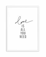 Love Is All You Need Art Print-PRINT-Olive et Oriel-Olive et Oriel-A5 | 5.8" x 8.3" | 14.8 x 21cm-White-With White Border-Buy-Australian-Art-Prints-Online-with-Olive-et-Oriel-Your-Artwork-Specialists-Austrailia-Decorate-With-Coastal-Photo-Wall-Art-Prints-From-Our-Beach-House-Artwork-Collection-Fine-Poster-and-Framed-Artwork