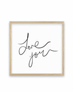Love You SQ Art Print-PRINT-Olive et Oriel-Olive et Oriel-70x70 cm | 27.5" x 27.5"-Oak-With White Border-Buy-Australian-Art-Prints-Online-with-Olive-et-Oriel-Your-Artwork-Specialists-Austrailia-Decorate-With-Coastal-Photo-Wall-Art-Prints-From-Our-Beach-House-Artwork-Collection-Fine-Poster-and-Framed-Artwork