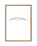 Mum Voice | Hand scripted Art Print-PRINT-Olive et Oriel-Olive et Oriel-50x70 cm | 19.6" x 27.5"-Walnut-With White Border-Buy-Australian-Art-Prints-Online-with-Olive-et-Oriel-Your-Artwork-Specialists-Austrailia-Decorate-With-Coastal-Photo-Wall-Art-Prints-From-Our-Beach-House-Artwork-Collection-Fine-Poster-and-Framed-Artwork