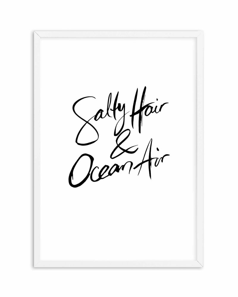 Salty Hair & Ocean Air | Hand scripted Art Print-PRINT-Olive et Oriel-Olive et Oriel-A5 | 5.8" x 8.3" | 14.8 x 21cm-White-With White Border-Buy-Australian-Art-Prints-Online-with-Olive-et-Oriel-Your-Artwork-Specialists-Austrailia-Decorate-With-Coastal-Photo-Wall-Art-Prints-From-Our-Beach-House-Artwork-Collection-Fine-Poster-and-Framed-Artwork