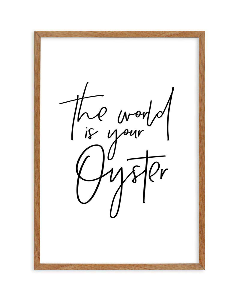 The World Is Your Oyster Art Print-PRINT-Olive et Oriel-Olive et Oriel-50x70 cm | 19.6" x 27.5"-Walnut-With White Border-Buy-Australian-Art-Prints-Online-with-Olive-et-Oriel-Your-Artwork-Specialists-Austrailia-Decorate-With-Coastal-Photo-Wall-Art-Prints-From-Our-Beach-House-Artwork-Collection-Fine-Poster-and-Framed-Artwork