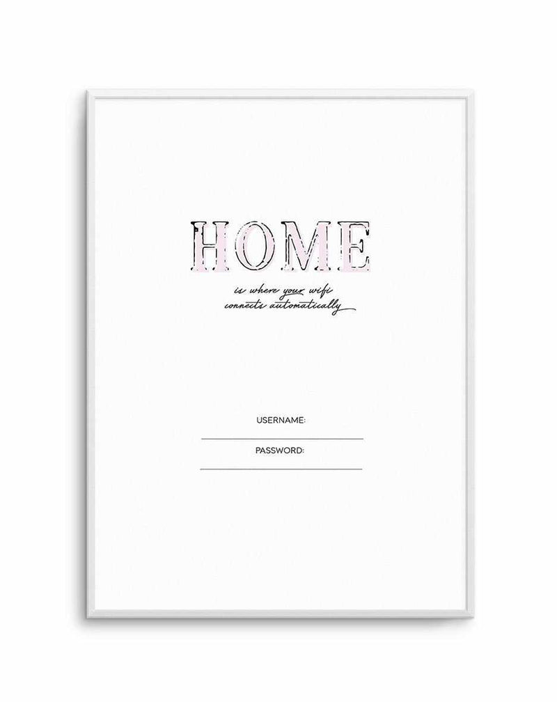 Wifi - Home Is... Art Print-PRINT-Olive et Oriel-Olive et Oriel-A5 | 5.8" x 8.3" | 14.8 x 21cm-Unframed Art Print-With White Border-Buy-Australian-Art-Prints-Online-with-Olive-et-Oriel-Your-Artwork-Specialists-Austrailia-Decorate-With-Coastal-Photo-Wall-Art-Prints-From-Our-Beach-House-Artwork-Collection-Fine-Poster-and-Framed-Artwork