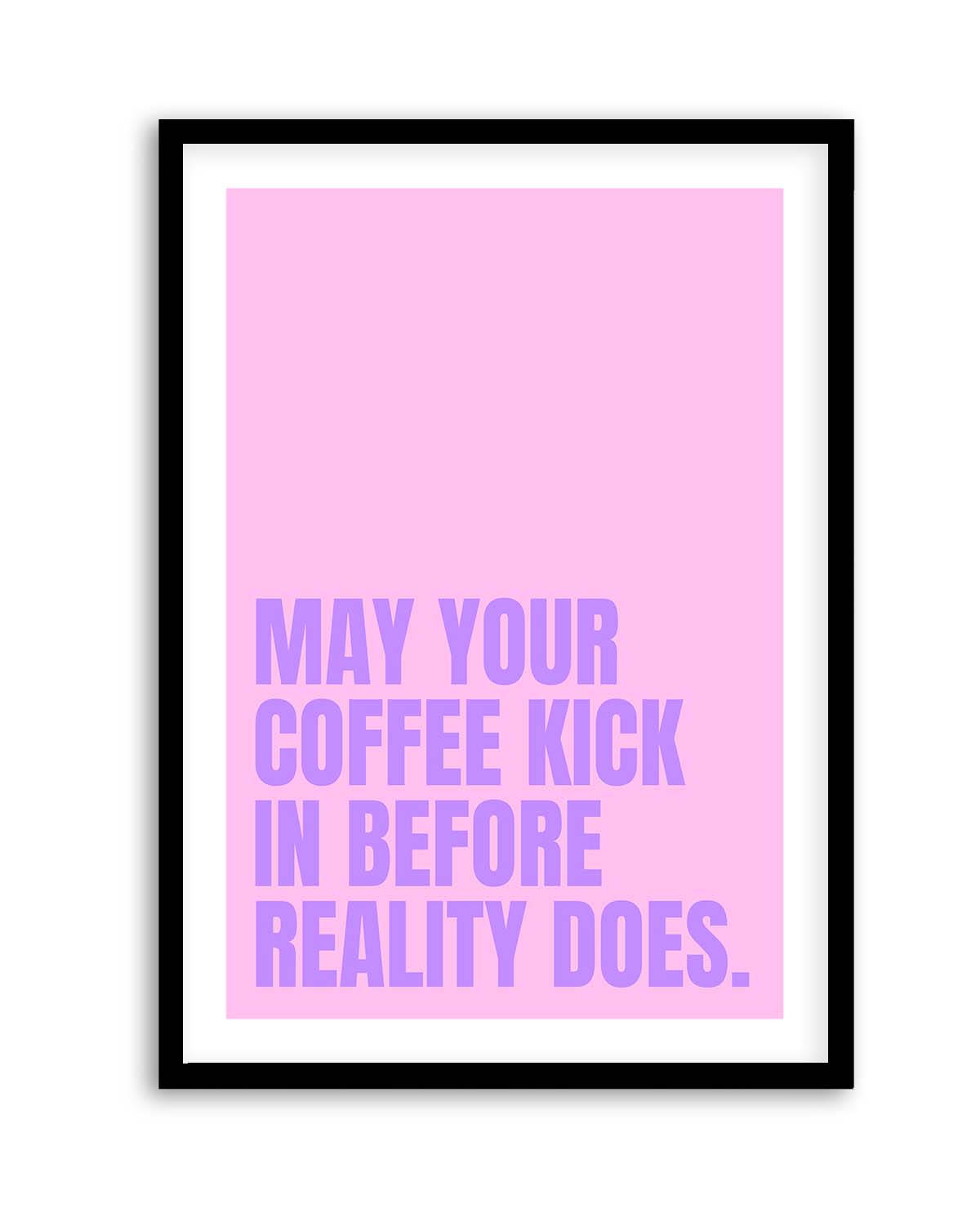 May Your Coffee Kick In by Athene Fritsch | Art Print