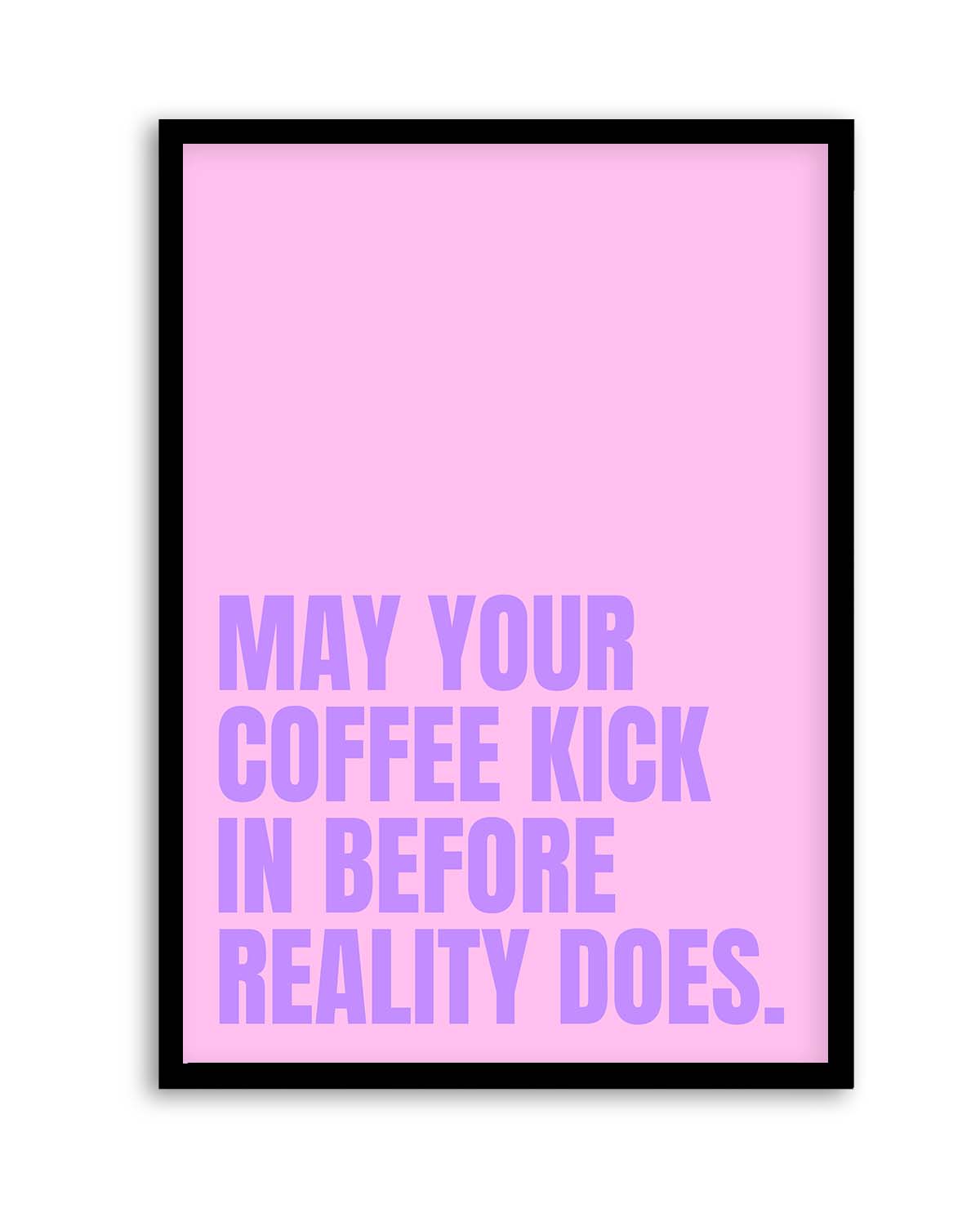 May Your Coffee Kick In by Athene Fritsch | Art Print