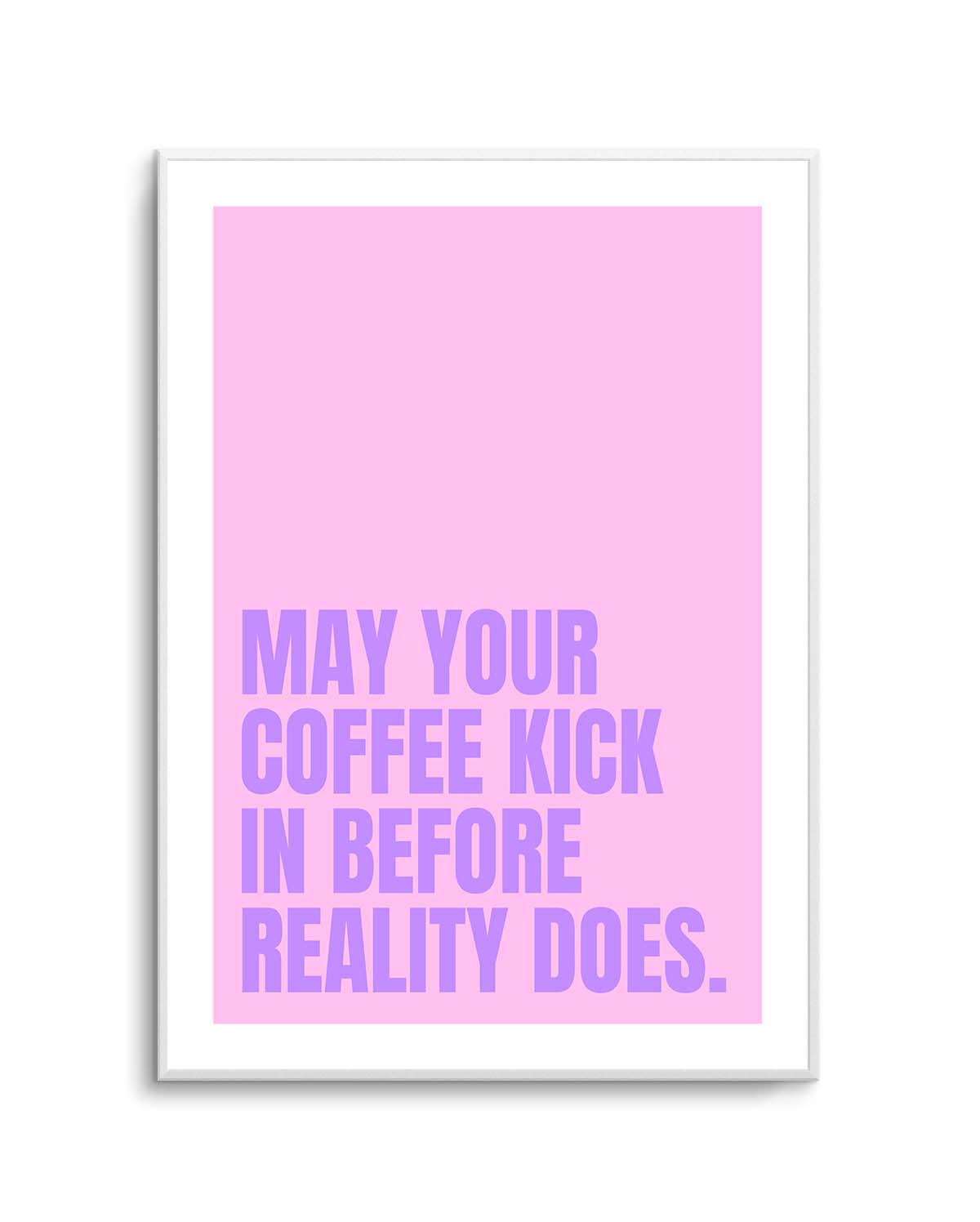 May Your Coffee Kick In by Athene Fritsch | Art Print