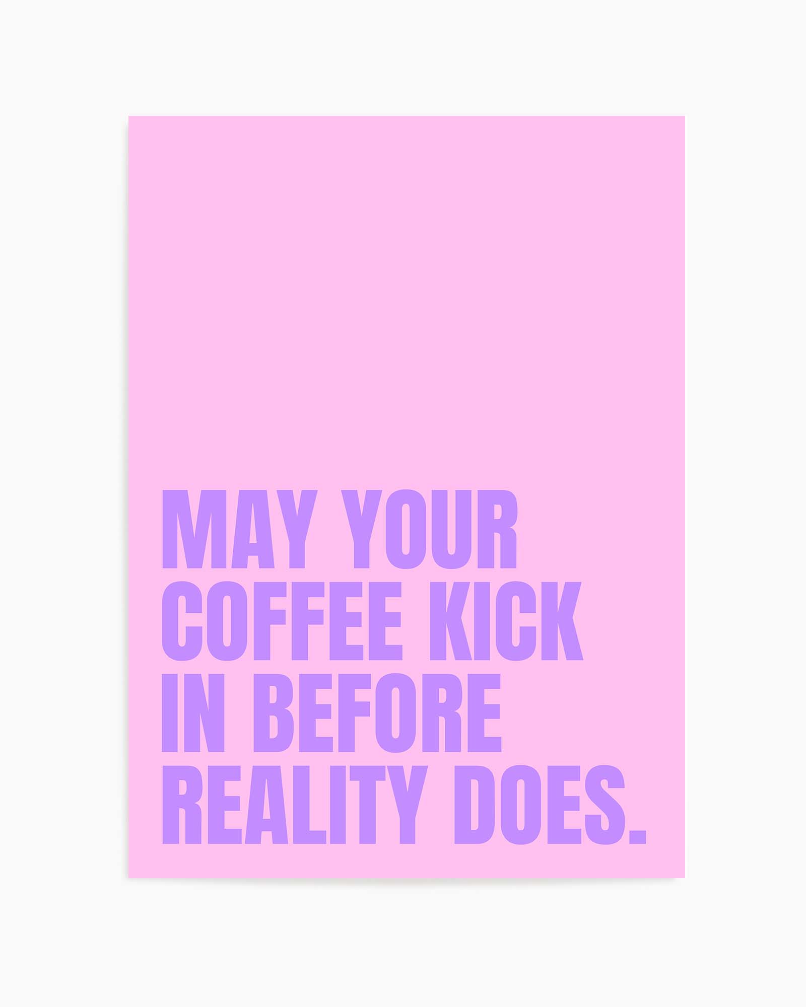 May Your Coffee Kick In by Athene Fritsch | Art Print