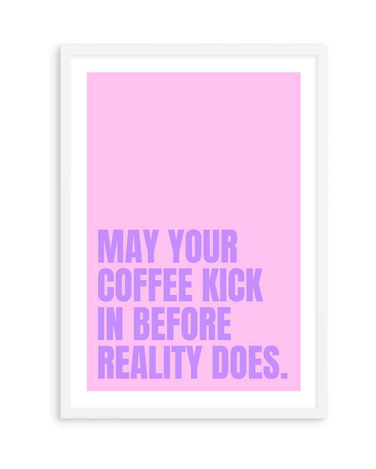 May Your Coffee Kick In by Athene Fritsch | Art Print