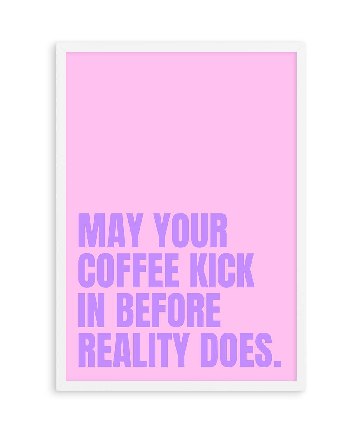 May Your Coffee Kick In by Athene Fritsch | Art Print