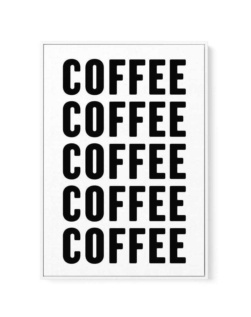 Coffee Coffee Coffee by Athene Fritsch | Framed Canvas Art Print