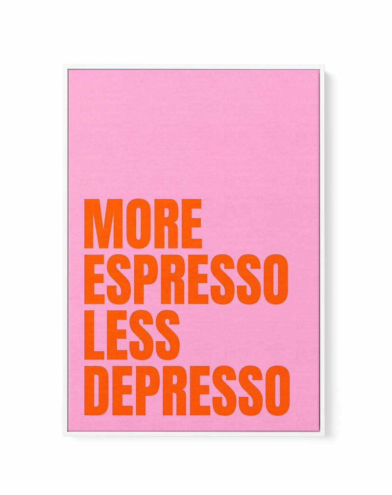 More Espresso Less Depresso by Athene Fritsch | Framed Canvas Art Print