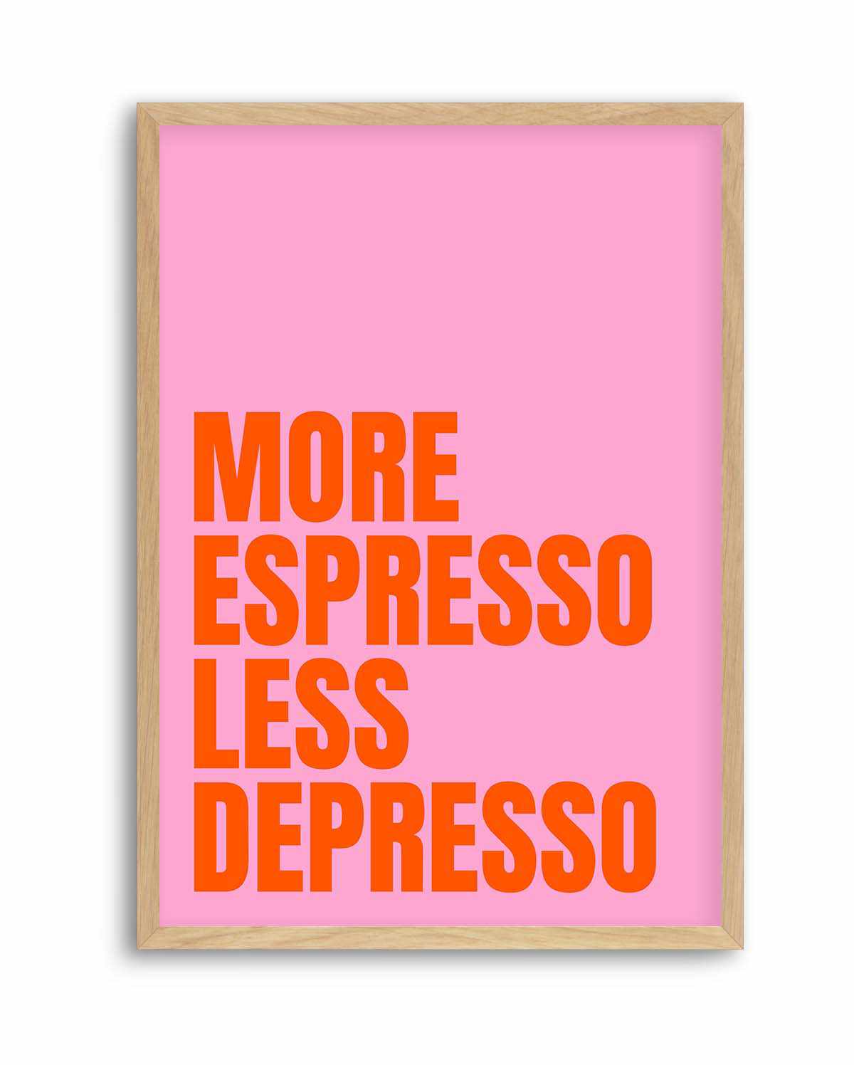 More Espresso Less Depresso by Athene Fritsch | Art Print