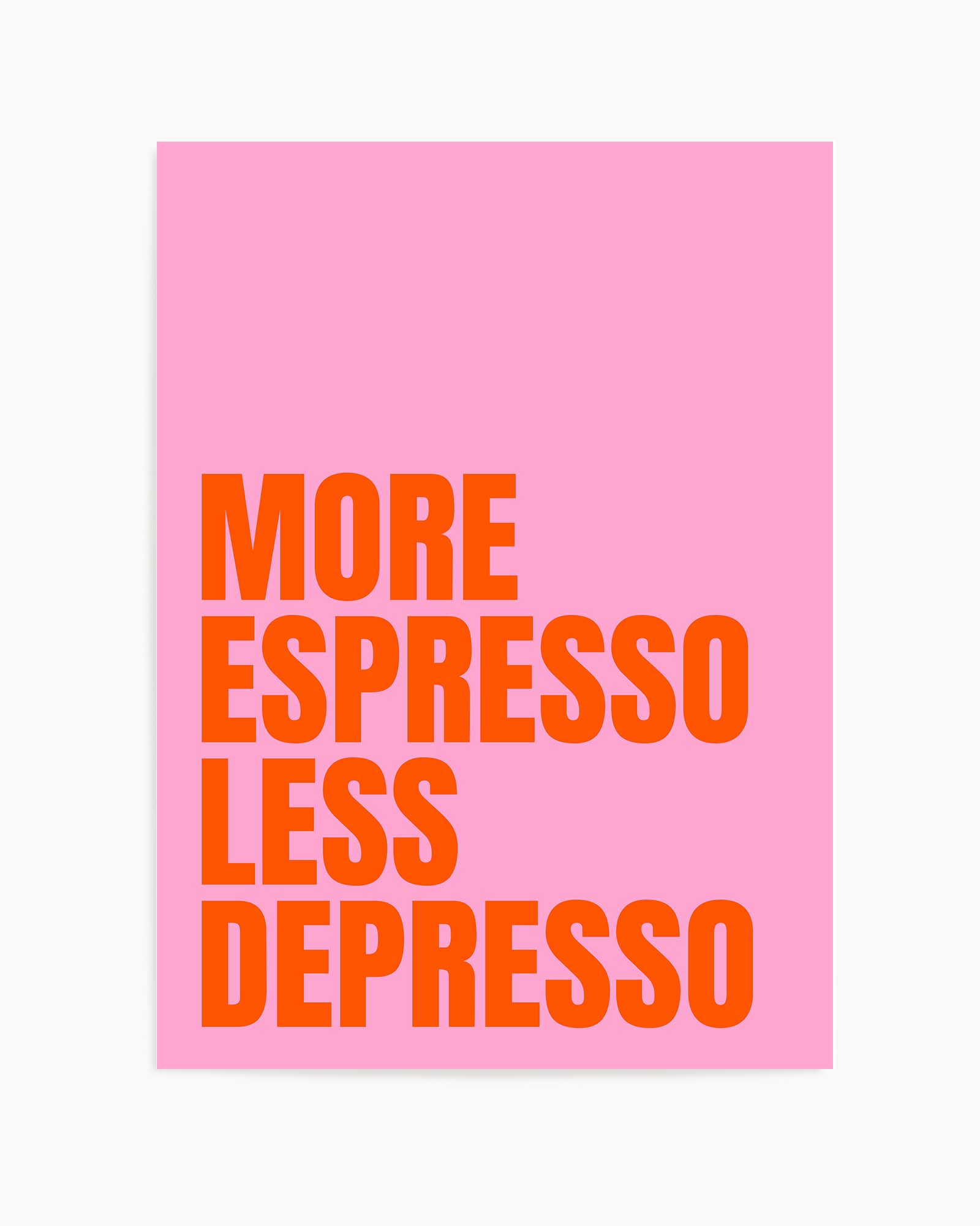 More Espresso Less Depresso by Athene Fritsch | Art Print