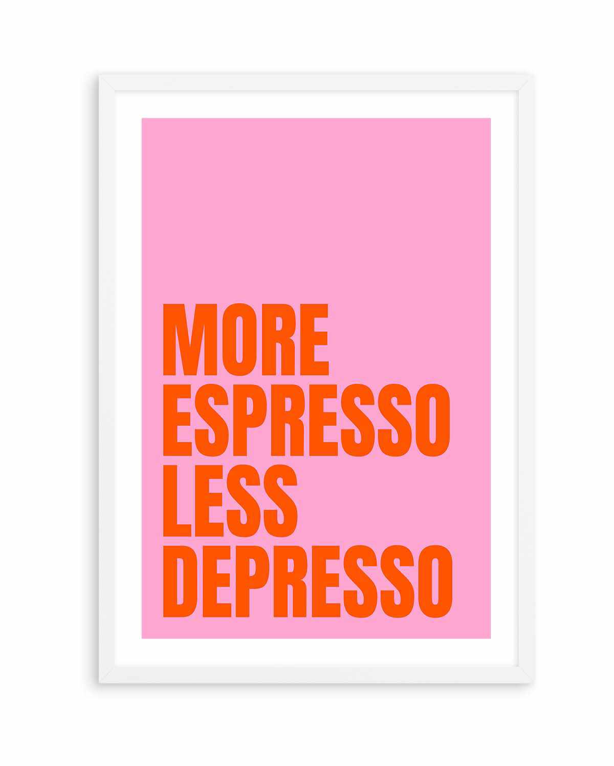 More Espresso Less Depresso by Athene Fritsch | Art Print