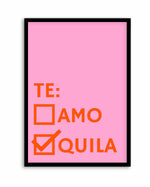 Te Amo Tequila By Athene Fritsch | Art Print