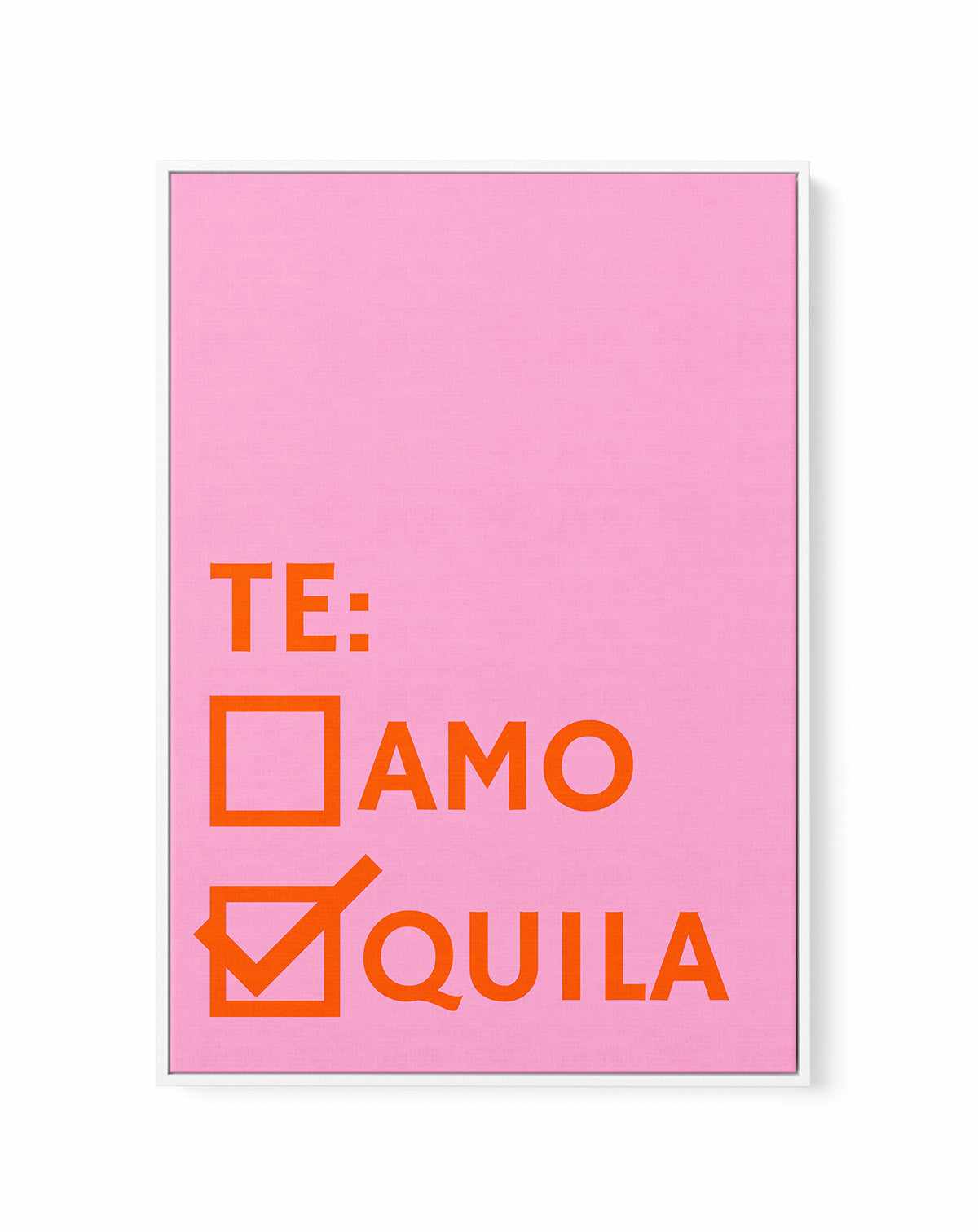 Te Amo Tequila By Athene Fritsch | Framed Canvas Art Print