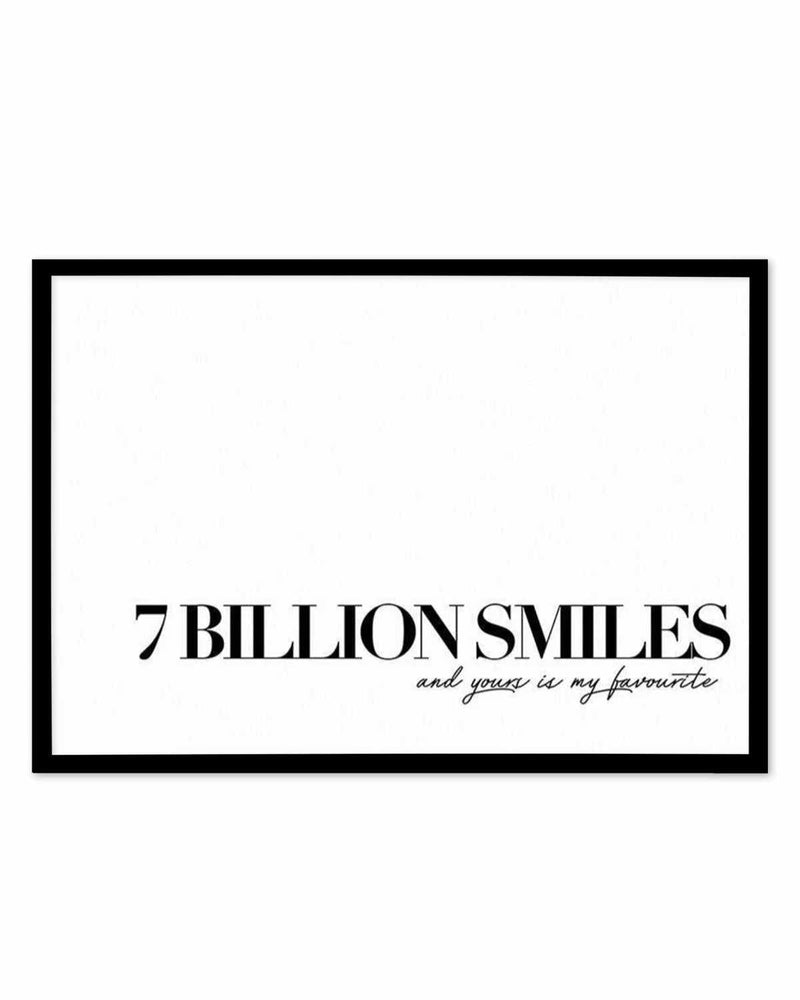 7 Billion Smiles Art Print