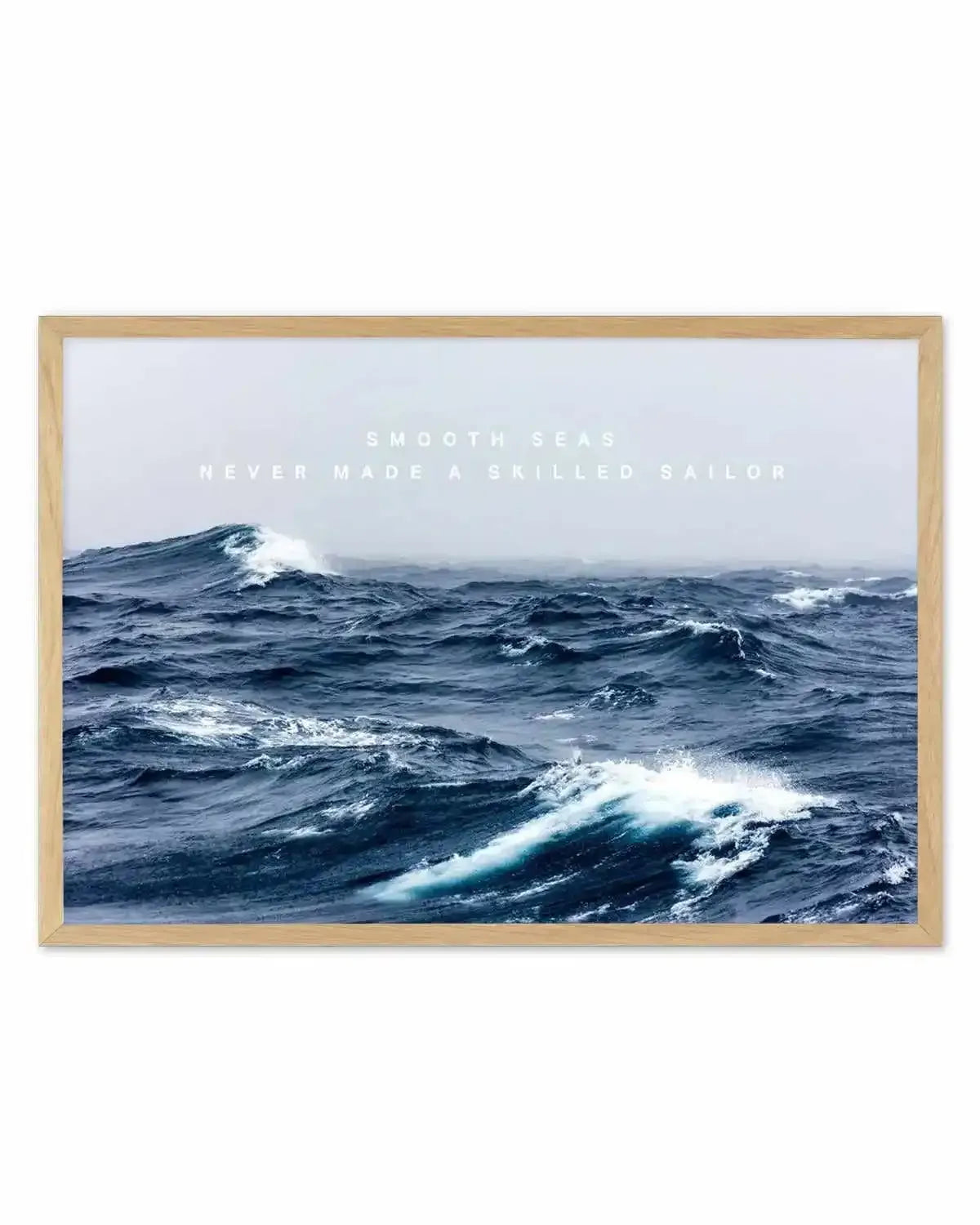 A Smooth Sea Never Made a Skilled Sailor Art Print from Olive et Oriel where you can shop wallpaper and artworks online