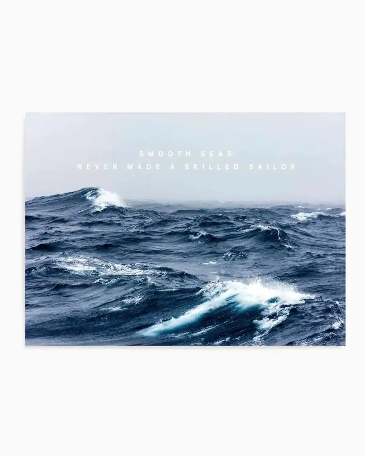 A Smooth Sea Never Made a Skilled Sailor Art Print from Olive et Oriel where you can shop wallpaper and artworks online