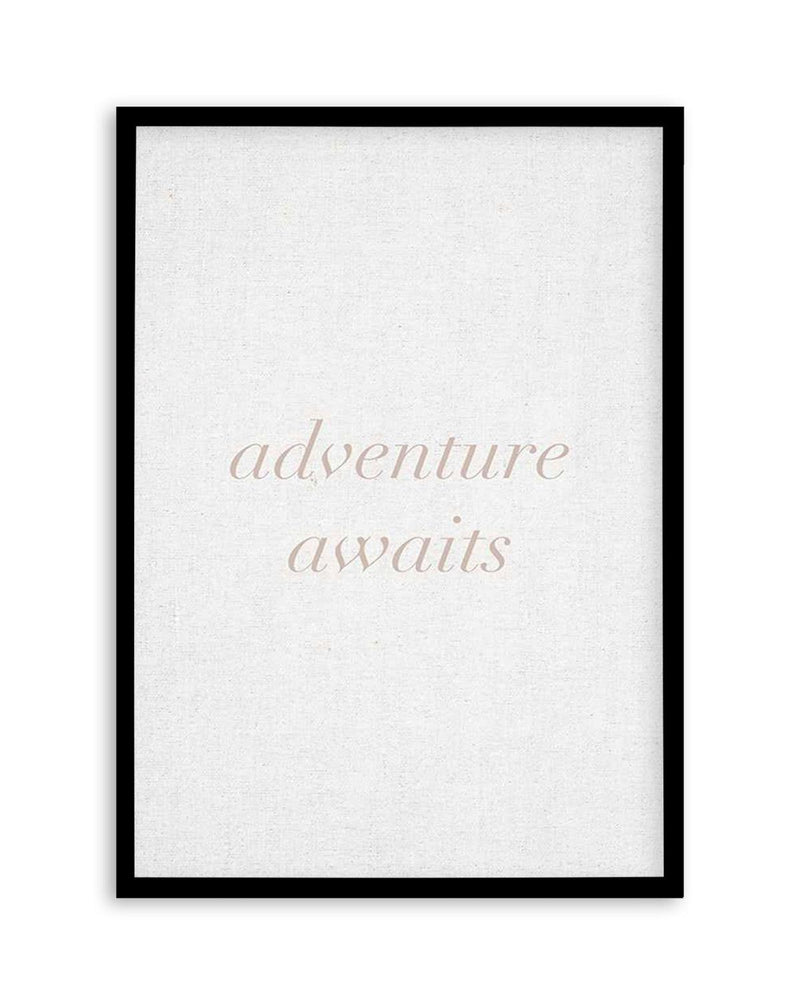 Adventure Awaits on Linen | 3 Colour Options Art Print