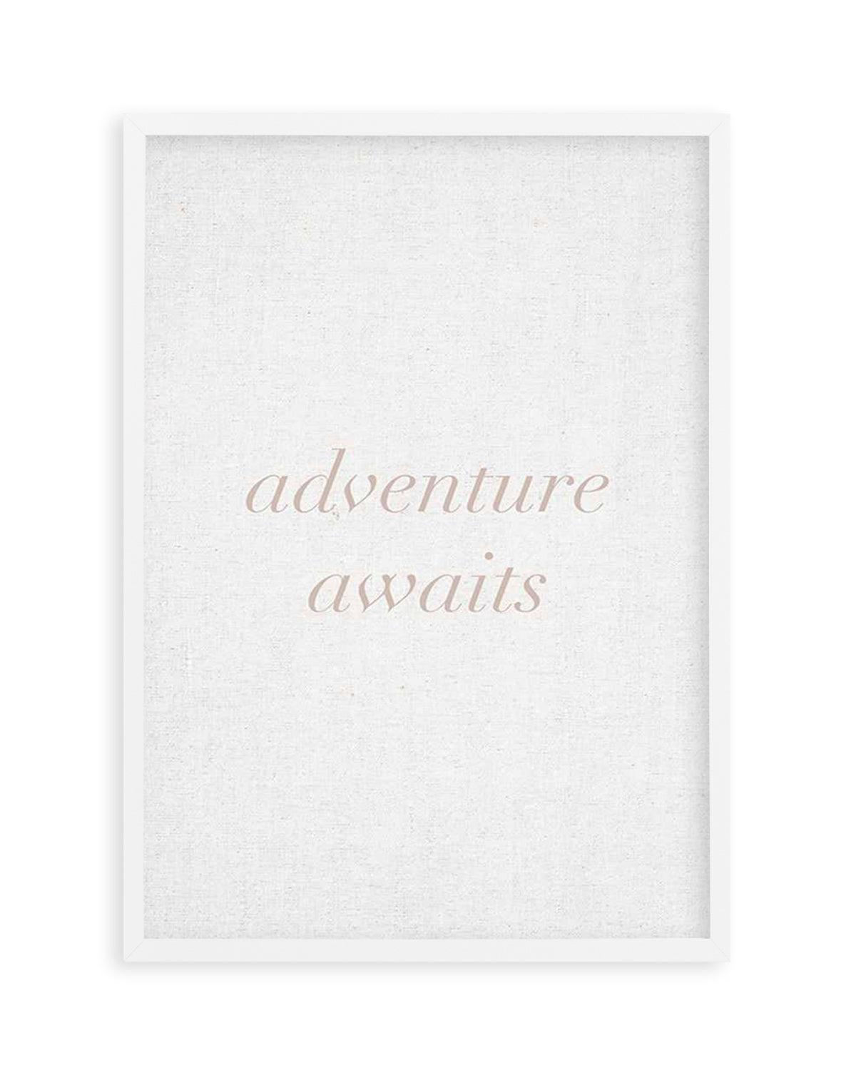 Adventure Awaits on Linen | 3 Colour Options Art Print